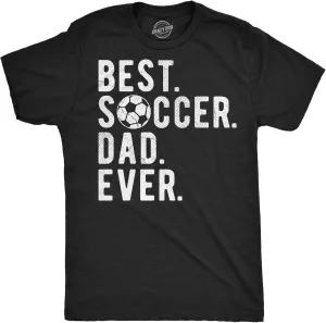 Mens Funny T Shirts Best Soccer Dad Ever Sarcastic Fathers Day Graphic Novelty Tee for Men